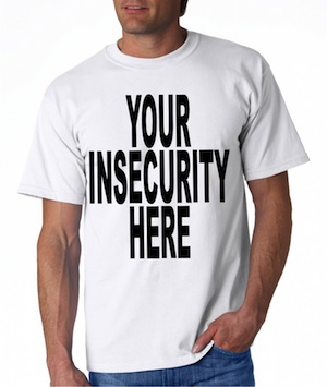 Insecurity Shirt